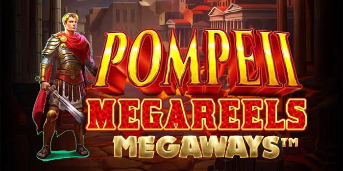 Pompeii-Megareels-Megaways-Menjelajahi-Dunia-Slot-Yang-Penuh-Kejuatan