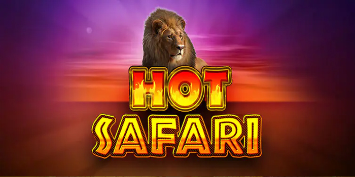 Situs Slot Hot Safari Gacor Hari Ini Anti Rungkad
