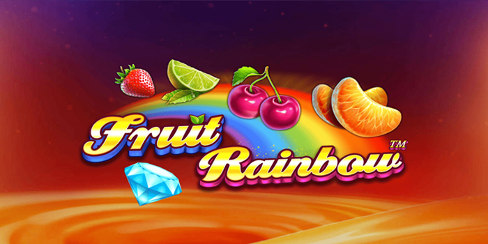 Slot Fruit Rainbow Hari Ini Auto Menang Besar