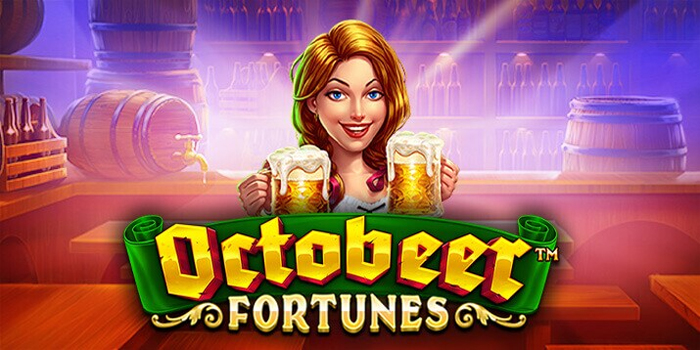 Panduan Main Slot Octobeer Fortunes Meraih Jackpot