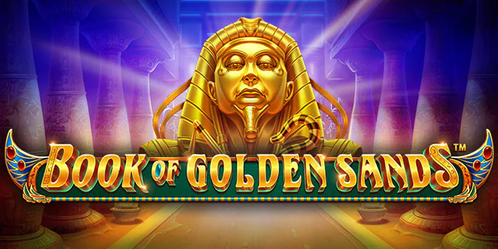 Strategi Bermain Slot Book of Golden Sands Meraih Jackpot