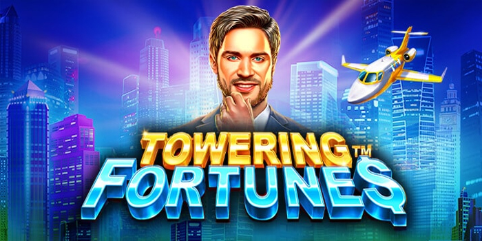 Cara Meningkatkan Peluang Jackpot Slot Towering Fortunes