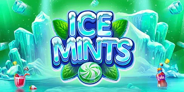 Kami Hadih Dengan Trik-Trik Ice Mints Yang Sering Maxwin