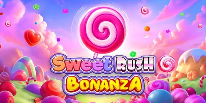 Cara Membaca Pola Slot Sweet Rush Bonanza Untuk Pemain Baru