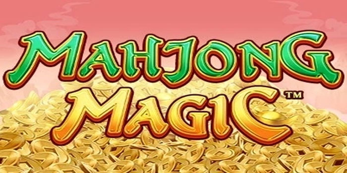 Strategi Slot Mahjong Magic Agar Hasil Lebih Konsisten