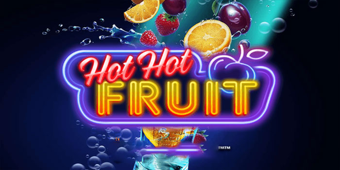 Waktu Main Terbaik Slot Hot Hot Fruit Biar Maksimal